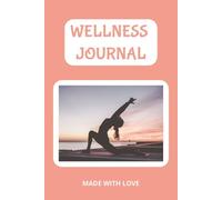 Wellness Journal: Blank Meal & Fitness Planner Notebook | 120 Pages to Organize Your Food Plan and Track Workouts and more | Ideal Gift for Holidays, Birthdays, Mother’s Day, or Father’s Day