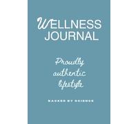 Wellness Journal - Daily Gratitude Journal 2025 for Happiness, Mindfulness & Reflection - Dupamine - Undated Life Planner: Proudly authentic lifestyle