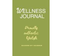 Wellness Journal - Daily Gratitude Journal 2025 for Happiness, Mindfulness & Reflection - Dupamine - Undated Life Planner: Proudly authentic lifestyle