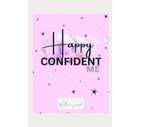 Wellness Journal: Happy Confident ME