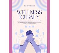 Wellness Journey: Livre de Coloriage Inspirant pour le Bien-être, l'Amitié et l'Amour de Soi