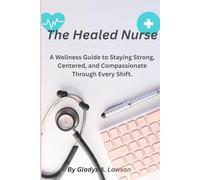 Wellness on Shift: Staying Strong, Centered, and Compassionate Through Every Duty