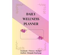 Wellness Planner - Gratitude, Fitness & Budget Journal: 90 Days of Mindful Reflections, Healthy Habits & Smart Money Tracking