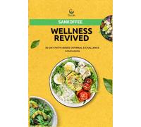 Wellness Revived: 30-Day Faith-Based Journal & Challenge Companion