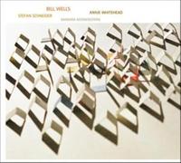 Wells, Bill & Stefan Schneider - Pick Up Sticks