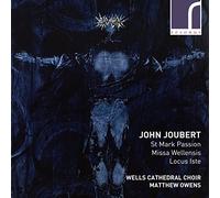 Wells Cathedral Choir/Owens - John Joubert : Oeuvres chorales sacrées. Auty, Bevan, May, Bednall, Owens.