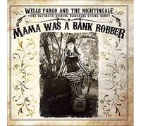 Wheel Fargo - Mama Was a Bank Robber