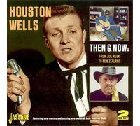 Wells, Houston - Then & Now: From Joe Meek To New Zealand