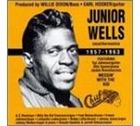 Wells, Junior - 1957-1963 Messin with The Kid