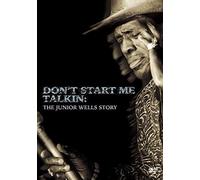 Wells, Junior - Junior Wells - Don'T Start Me Talkin: The Junior Wells Story [USA] [DVD]