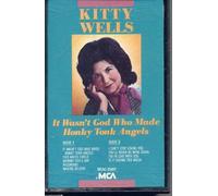 Wells, Kitty - It Wasn't God Who Made Honky T [Casete]