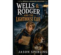 Wells & Rodger and the Lighthouse Clue