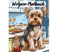 Welpen-Malbuch: 40 süße Welpenmotive zum Ausmalen für Kinder, Jugendliche und Erwachsene. Das perfekte Geschenk für alle Hundefreunde - Niedliches Tier-Malbuch für jedes Alter.