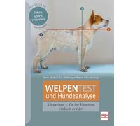 Welpentest und Hundeanalyse: Körperbau - Fit for Function - einfach erklärt basierend auf der weltweit bekannten Methode 'Puppy-Puzzle': Stärken und Schwächen im Körperbau des Hundes erkennen