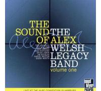 Welsh,Alex Legacy Band,the - The Sound of Alex, Vol. 1