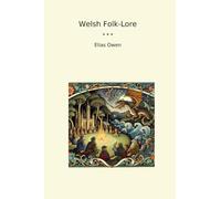 Welsh Folk-Lore (Classic Books)