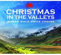 Christmas In The Valleys - Christmas With The Welsh Male Voice Choirs