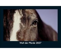Welt der Pferde 2027 Fotokalender DIN A5: Monatskalender mit Bild-Motiven von Haustieren, Bauernhof, wilden Tieren und Raubtieren