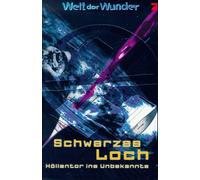 Welt der Wunder 1: Schwarzes Loch - Höllentor ins Unbekannte [Alemania] [VHS]
