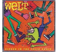 Welt - Kicked in the Teeth Again