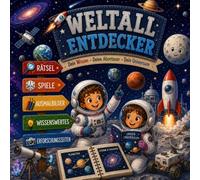 Weltall Entdecker: Das große Mitmachbuch mit spannendem Wissen über das Weltall, Rätseln, Ausmalbildern, Suchbildern und kreativen Entdecker-Aufgaben (Wissens-Entdecker)