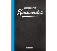 Weltbester Hausmeister: Bester Hausmeister Geschenk das linierte Notizbuch A5 für Hausverwalter Männer der Handwerker Beruf die Geburtstag Geschenkidee für Schulhausmeister und Facility Manager