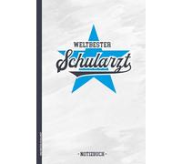 WELTBESTER SCHULARZT: Notizbuch für Arzt an der Schule Danke Geschenk bester Schulmediziner Geschenkidee für Ärzte im Schulmedizinischen Dienst die Schulärzte für Schüler kariertes Buch für Notizen