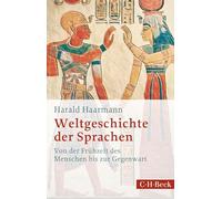 Weltgeschichte der Sprachen: Von der Frühzeit des Menschen bis zur Gegenwart: 1703