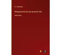 Weltgeschichte für das deutsche Volk: Dritter Band