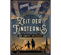 Weltgeschichte(n) - Zeit der Finsternis: Der Zweite Weltkrieg: Packendes Geschichtswissen für Kinder ab 10 Jahren: 1