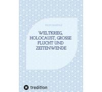 Weltkrieg, Holocaust, große Flucht und Zeitenwende: Hitler, Putin, Trump, die Kriegstreiber