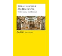 Weltkulturerbe. Stätten und Denkmäler: Ein Überblick in Text und Bild über die wichtigsten Weltkulturerbe-Stätten: 14878