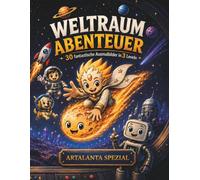 Weltraum Abenteuer: 30 fantastische Ausmalbilder in 3 Leveln (ARTALANTA Spezial)