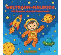 Weltraum - Malbuch: Entdecke das Universum mit Farben