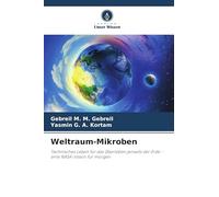 Weltraum-Mikroben: Technisches Leben für das Überleben jenseits der Erde - eine NASA-Vision für morgen