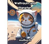 Weltraum und Planeten malbuch: 50 Malvorlagen zur Unterhaltung und zum Stressabbau