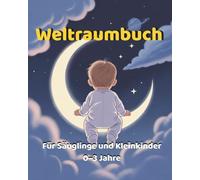 Weltraumbuch: Für Säuglinge und Kleinkinder 0-3 Jahre