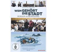 Wem gehört die Stadt - Bürger in Bewegung [DVD]