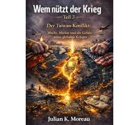 Wem nützt der Krieg - Teil 3 Der Taiwan Konflikt: Macht, Märkte und die Gefahr eines globalen Krieges
