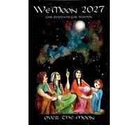 We'Moon 2027: Over the Moon: 46th Edition (We'moon Sturdy Paperback 2027)