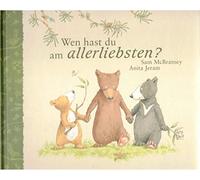 Wen hast du am allerliebsten?