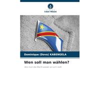 Wen soll man wählen?: Wie man die Macht wieder an sich reißt