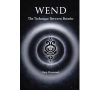 Wend: The Technique Between Breaths
