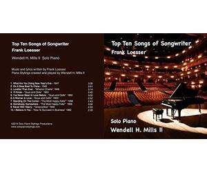 Wendell H Mills II - Top Ten Songs Of Songwriter Frank Loesser