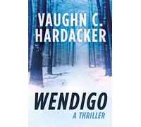 Wendigo: A Thriller