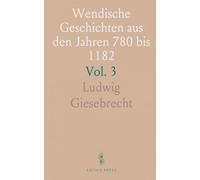 Wendische Geschichten aus den Jahren 780 bis 1182