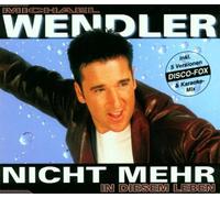 Wendler,Michael - Nicht Mehr in Diesem Leben [Import]