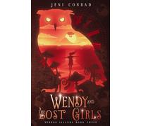 Wendy and the Lost Girls: A mixed fairytale retelling (Mirror Islands)