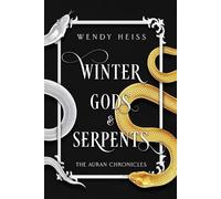 Wendy Heiss Winter Gods and Serpents (Tapa blanda) Auran Chronicles