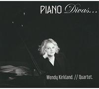 Wendy Kirkland Quartet - Piano Divas